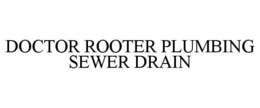 DOCTOR ROOTER PLUMBING SEWER DRAIN trademark