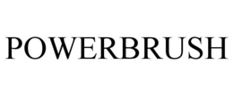 POWERBRUSH trademark