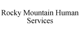 ROCKY MOUNTAIN HUMAN SERVICES trademark