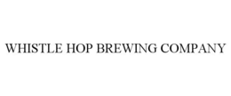 WHISTLE HOP BREWING COMPANY trademark