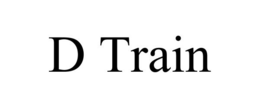 D TRAIN trademark
