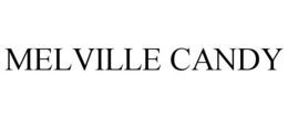 MELVILLE CANDY trademark