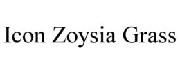 ICON ZOYSIA GRASS trademark