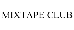 MIXTAPE CLUB trademark