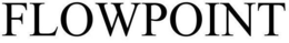 FLOWPOINT trademark