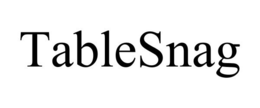 TABLESNAG trademark