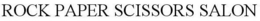 ROCK PAPER SCISSORS SALON trademark