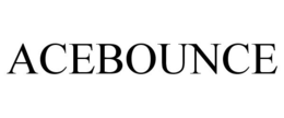 ACEBOUNCE trademark