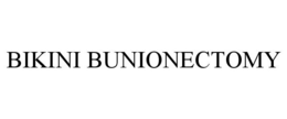BIKINI BUNIONECTOMY trademark
