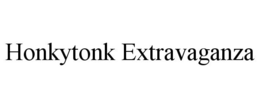 HONKYTONK EXTRAVAGANZA trademark