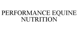 PERFORMANCE EQUINE NUTRITION trademark