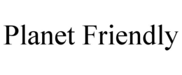 PLANET FRIENDLY trademark