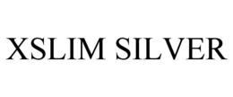XSLIM SILVER trademark