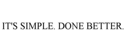 IT'S SIMPLE. DONE BETTER. trademark