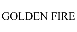 GOLDEN FIRE trademark
