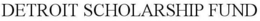 DETROIT SCHOLARSHIP FUND trademark