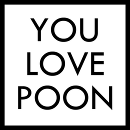 YOU LOVE POON trademark