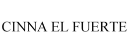 CINNA EL FUERTE trademark