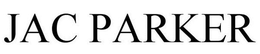 JAC PARKER trademark