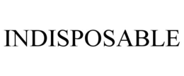 INDISPOSABLE trademark