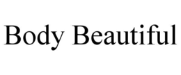 BODY BEAUTIFUL trademark