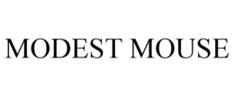 MODEST MOUSE trademark