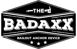 THE BADAXX BAILOUT ANCHOR DEVICE trademark