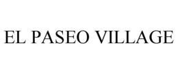 EL PASEO VILLAGE trademark