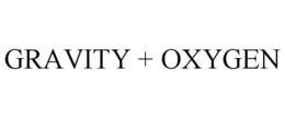 GRAVITY + OXYGEN trademark