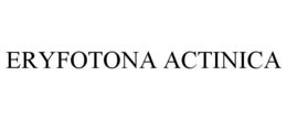 ERYFOTONA ACTINICA trademark
