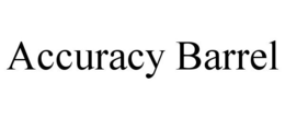 ACCURACY BARREL trademark
