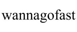 WANNAGOFAST trademark