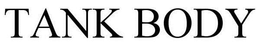 TANK BODY trademark