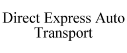DIRECT EXPRESS AUTO TRANSPORT trademark