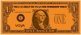 VOYA CAN HELP YOU PLAN FOR TOMORROW TODAY LEARN MORE AT VOYA.COM VOYA FEDERAL RESERVE NOTE ONE DOLLAR WASHINGTON, D.C. E ONE 1111 trademark