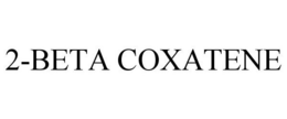 2-BETA COXATENE trademark