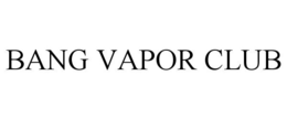 BANG VAPOR CLUB trademark