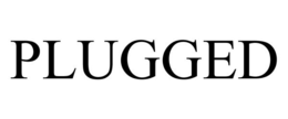 PLUGGED trademark