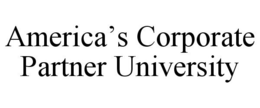 AMERICA'S CORPORATE PARTNER UNIVERSITY trademark