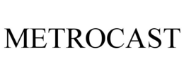 METROCAST trademark