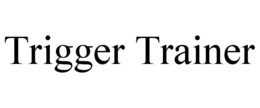 TRIGGER TRAINER trademark