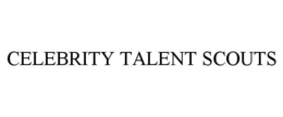 CELEBRITY TALENT SCOUTS trademark