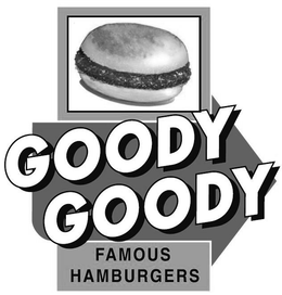 GOODY GOODY FAMOUS HAMBURGERS trademark