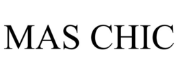 MAS CHIC trademark