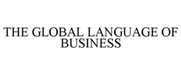 THE GLOBAL LANGUAGE OF BUSINESS trademark