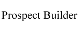 PROSPECT BUILDER trademark