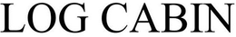 LOG CABIN trademark