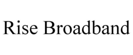 RISE BROADBAND trademark