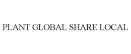 PLANT GLOBAL SHARE LOCAL trademark