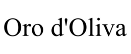 ORO D'OLIVA trademark